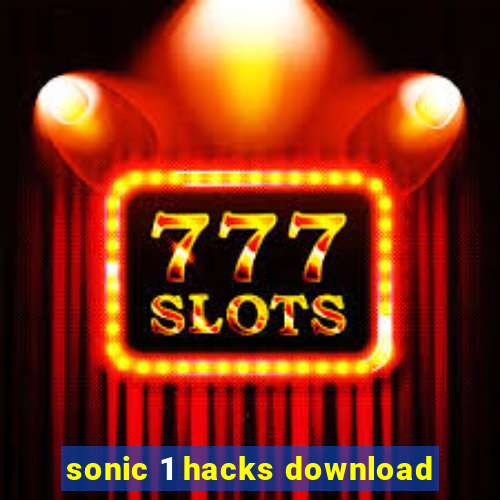 sonic 1 hacks download